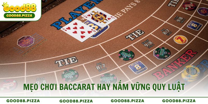 Mẹo chơi Baccarat hay nắm vững quy luật