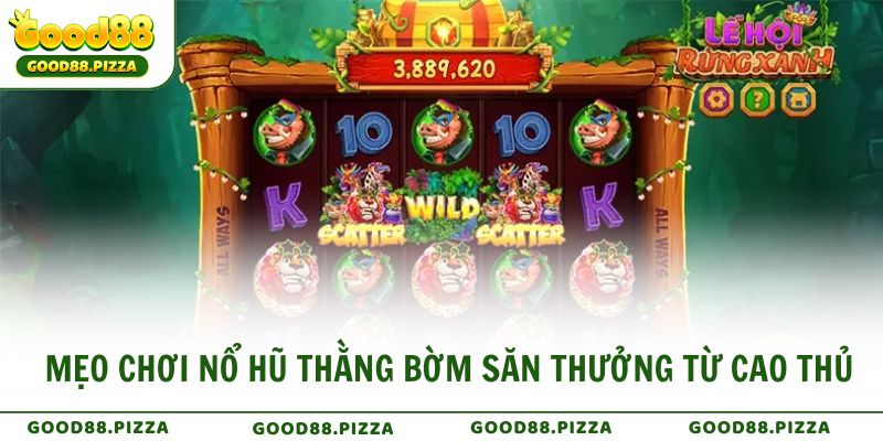 Mẹo chơi Nổ Hũ Thằng Bờm săn thưởng từ cao thủ
