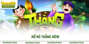 Chơi game Nổ Hũ Thằng Bờm đổi thưởng siêu khủng tại Good88