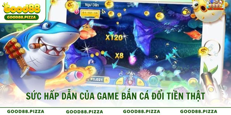 Khám phá sức hấp dẫn của game bắn cá đổi tiền thật tại Good88
